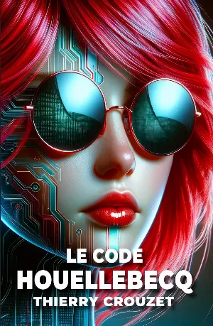 Thierry Crouzet - Le Code Houellebecq